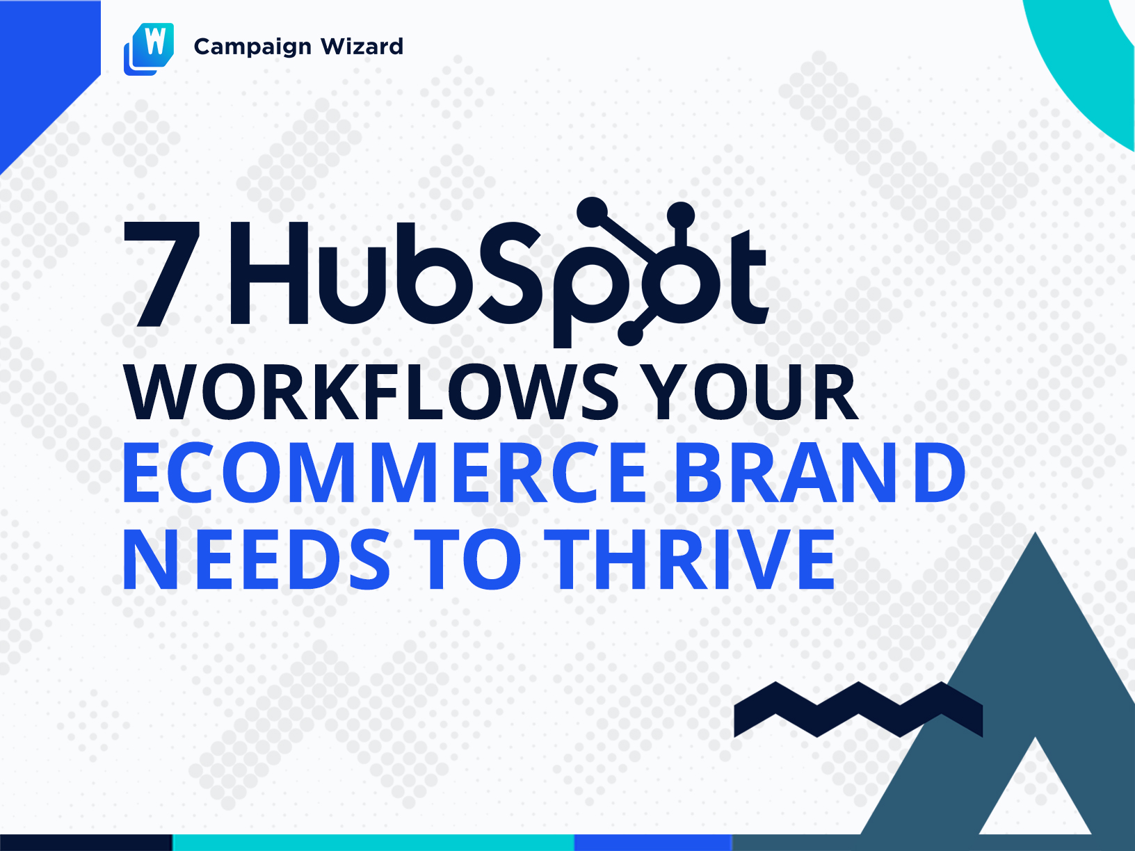 7 HubSpot Workflows Your Brand Needs to Thrive